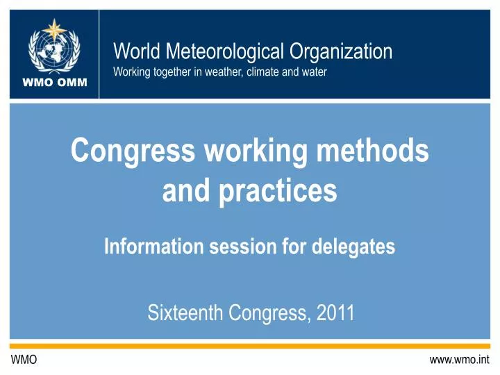 congress working methods and practices information session for delegates