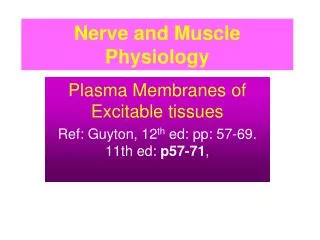 Nerve and Muscle Physiology