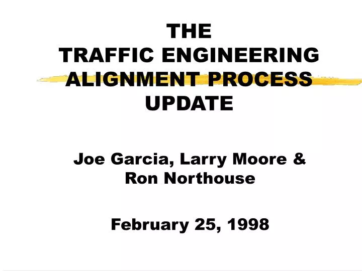 the traffic engineering alignment process update
