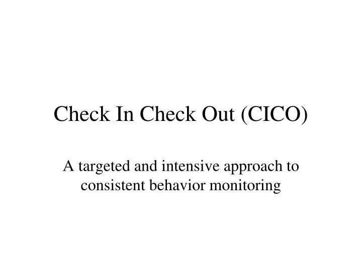 check in check out cico