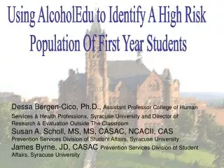 Using AlcoholEdu to Identify A High Risk Population Of First Year Students