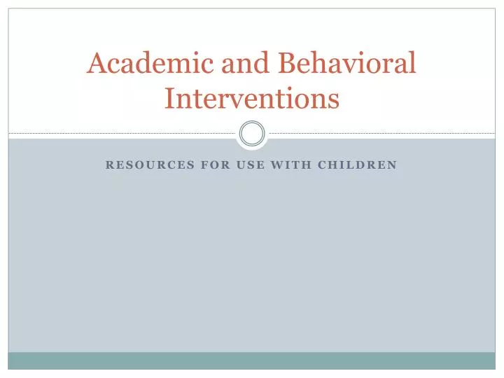 academic and behavioral interventions