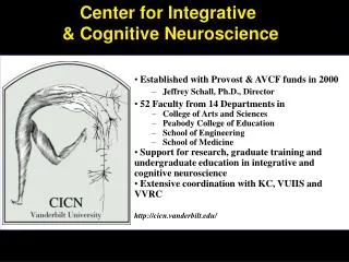 Center for Integrative &amp; Cognitive Neuroscience