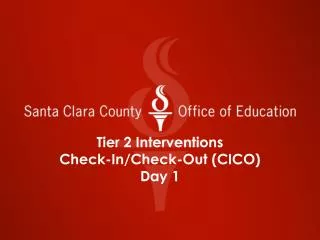 Tier 2 Interventions Check-In/Check-Out (CICO) Day 1
