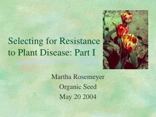 Selecting for Resistance to Plant Disease: Part I
