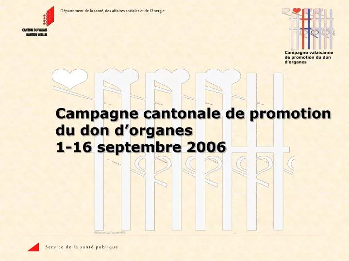 campagne cantonale de promotion du don d organes 1 16 septembre 2006