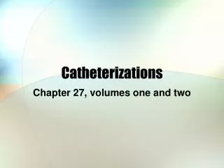 Catheterizations