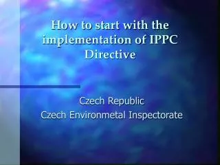 How to start with the implementation of IPPC Directive