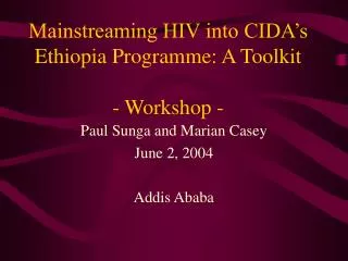 Mainstreaming HIV into CIDA’s Ethiopia Programme: A Toolkit - Workshop -