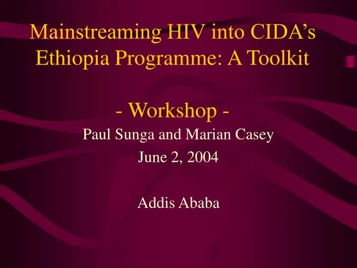 mainstreaming hiv into cida s ethiopia programme a toolkit workshop