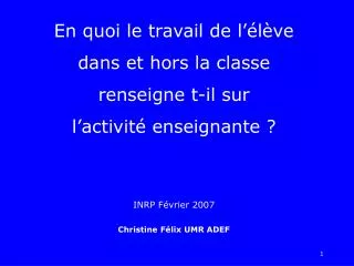 En quoi le travail de lâ€™Ã©lÃ¨ve dans et hors la classe renseigne t-il sur lâ€™activitÃ© enseignante ?