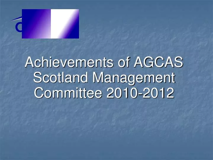 achievements of agcas scotland management committee 2010 2012