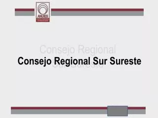 consejo regional sur sureste
