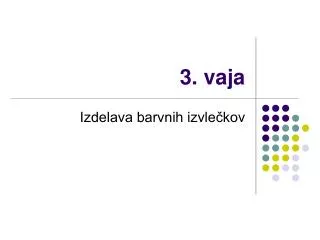 3 vaja