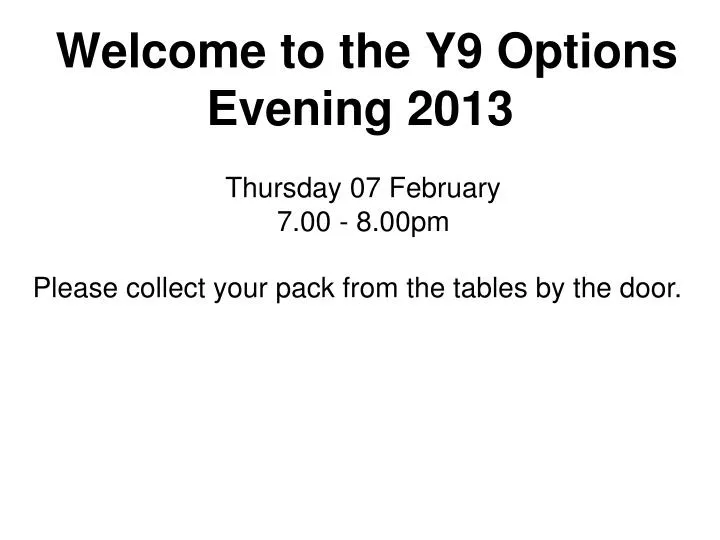 welcome to the y9 options evening 2013