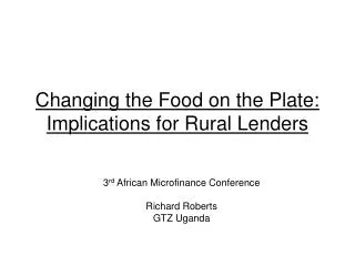 Changing the Food on the Plate: Implications for Rural Lenders