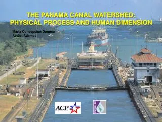 THE PANAMA CANAL WATERSHED: PHYSICAL PROCESS AND HUMAN DIMENSION
