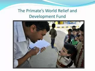 The Primate’s World Relief and Development Fund