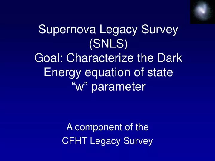 supernova legacy survey snls goal characterize the dark energy equation of state w parameter