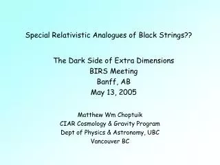 Special Relativistic Analogues of Black Strings??