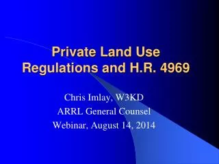 Private Land Use Regulations and H.R. 4969