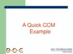 A Quick CCM Example - slide 1