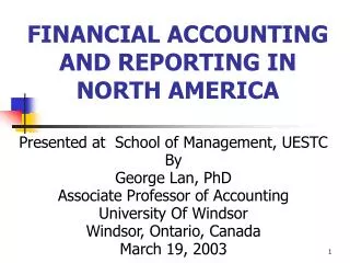 FINANCIAL ACCOUNTING AND REPORTING IN NORTH AMERICA