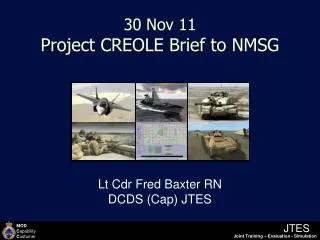 30 Nov 11 Project CREOLE Brief to NMSG