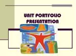 UNIT PORTFOLIO PRESENTATION - slide 1
