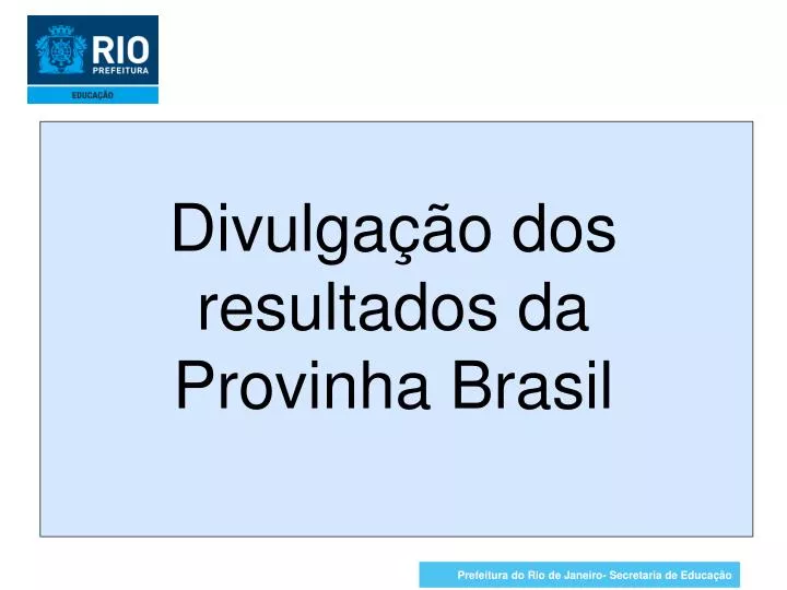 divulga o dos resultados da provinha brasil