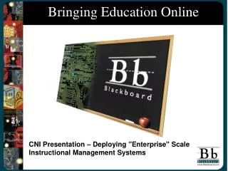 CNI Presentation – Deploying &quot;Enterprise&quot; Scale Instructional Management Systems
