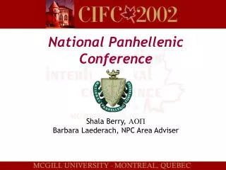 National Panhellenic Conference Shala Berry, AOP Barbara Laederach, NPC Area Adviser