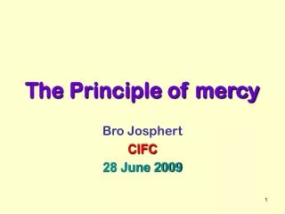 The Principle of mercy
