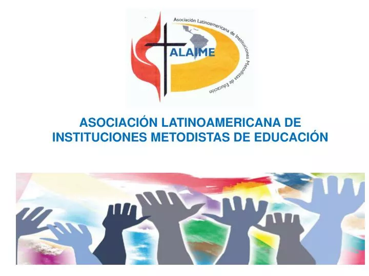 asociaci n latinoamericana de instituciones metodistas de educaci n
