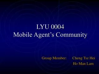 LYU 0004 Mobile Agent’s Community