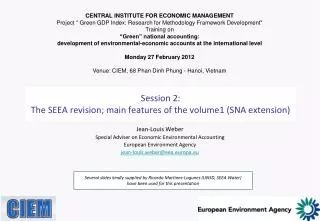 Session 2: The SEEA revision; main features of the volume1 (SNA extension)