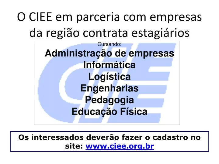 o ciee em parceria com empresas da regi o contrata estagi rios