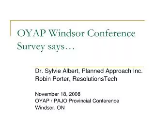 OYAP Windsor Conference Survey says…