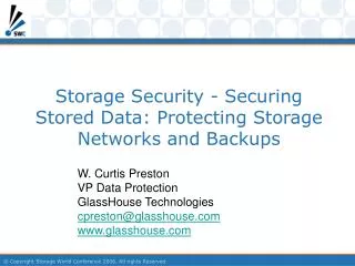 Storage Security - Securing Stored Data: Protecting Storage Networks and Backups