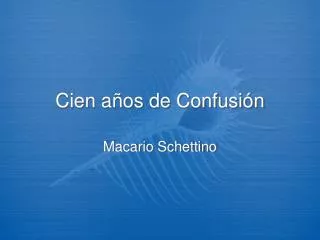 cien a os de confusi n
