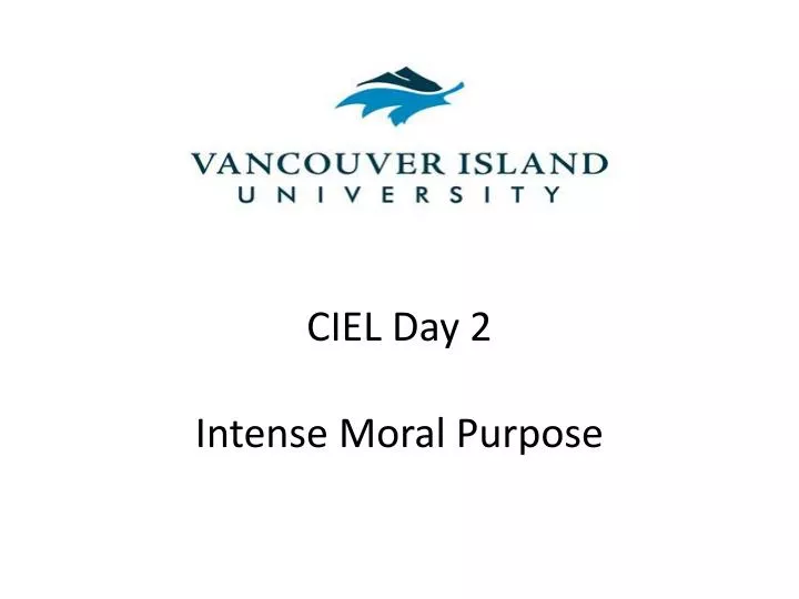 ciel day 2 intense moral purpose