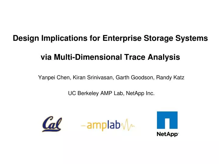 design implications for enterprise storage systems via multi dimensional trace analysis