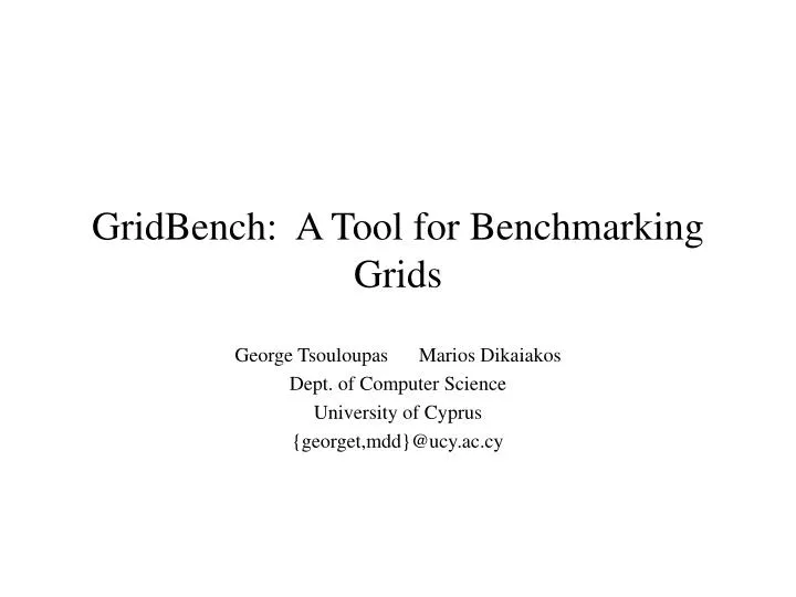 gridbench a tool for benchmarking grids