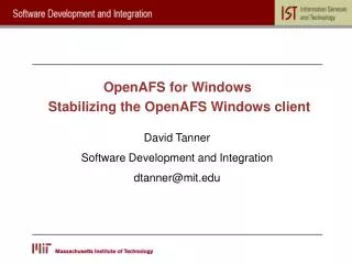 OpenAFS for Windows Stabilizing the OpenAFS Windows client