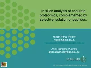 In silico analysis of accurate proteomics, complemented by selective isolation of peptides.