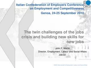 John P. Martin Director, Employment, Labour and Social Affairs OECD