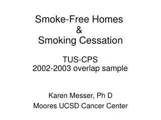 Smoke-Free Homes &amp; Smoking Cessation TUS-CPS 2002-2003 overlap sample