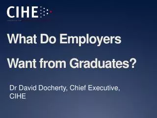 What Do Employers Want from Graduates?