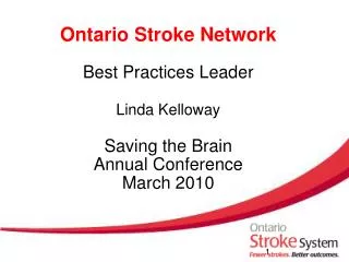 Ontario Stroke Network Best Practices Leader Linda Kelloway Saving the Brain Annual Conference