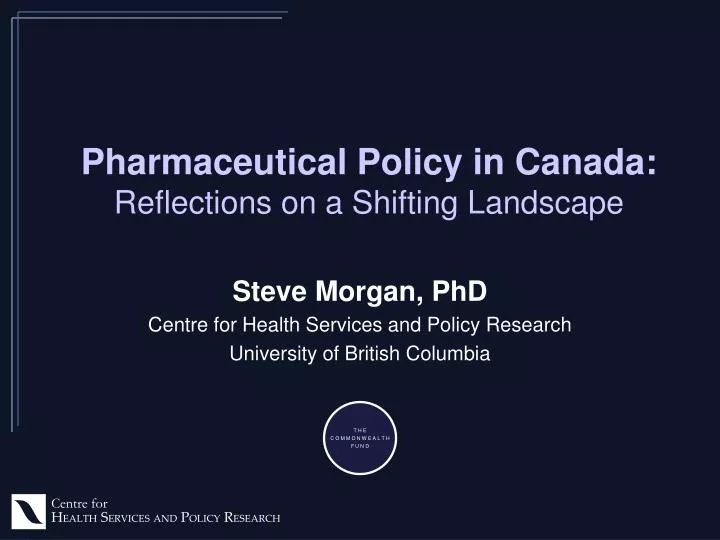 pharmaceutical policy in canada reflections on a shifting landscape